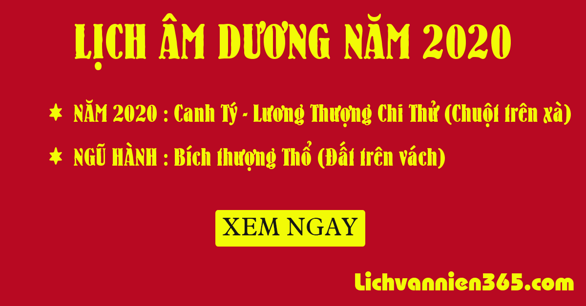 Lịch âm 2020 - Lịch vạn niên 2020 - Lịch 2020 Canh Tý