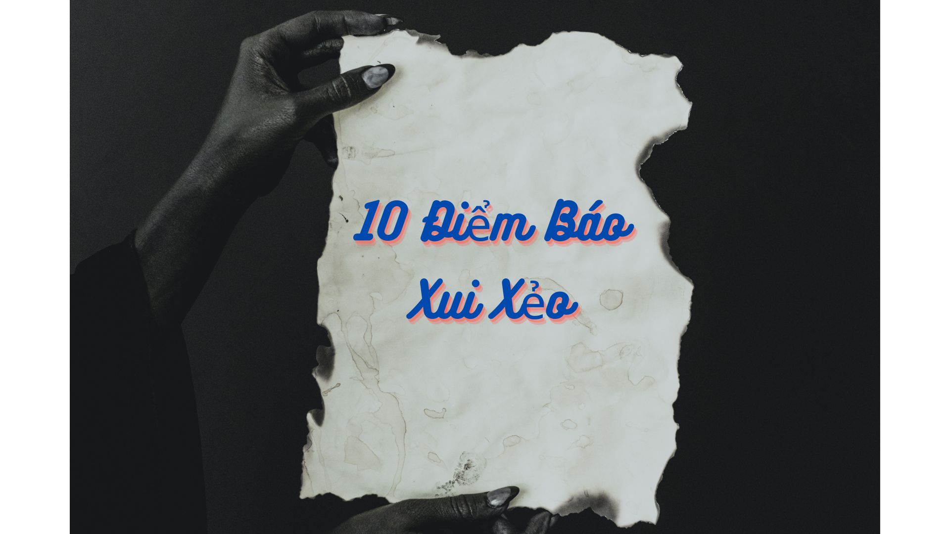 10 Điềm Báo Xui Xẻo Nên Chú Ý