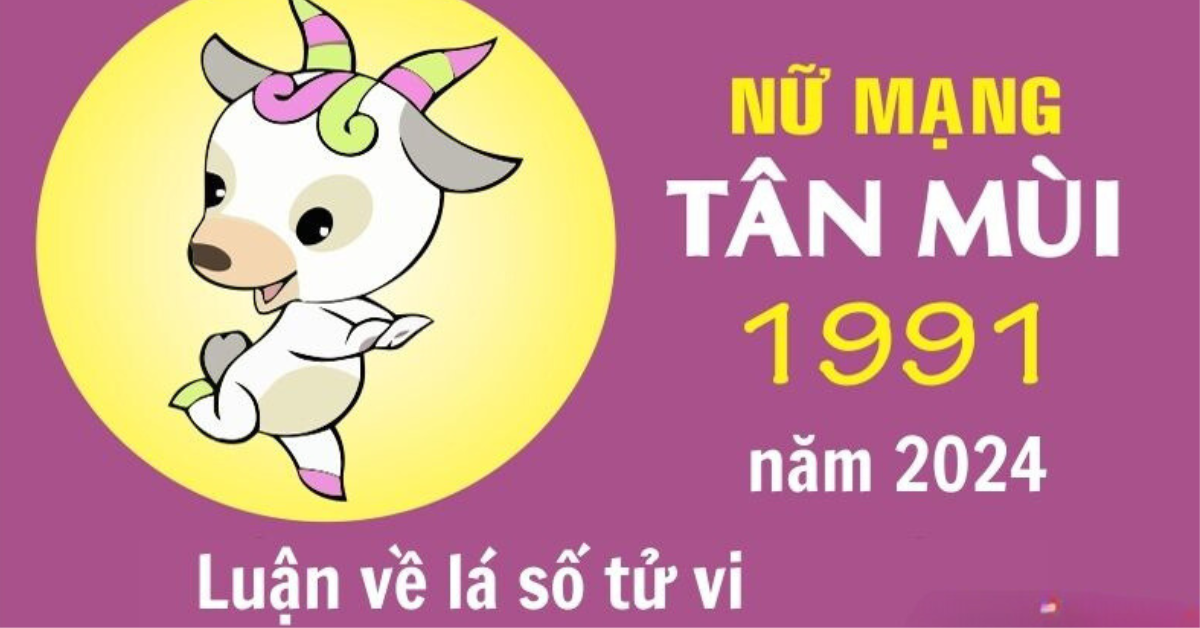 Luận giải tử vi tuổi Tân Mùi năm 2024 nữ mạng chi tiết nhất