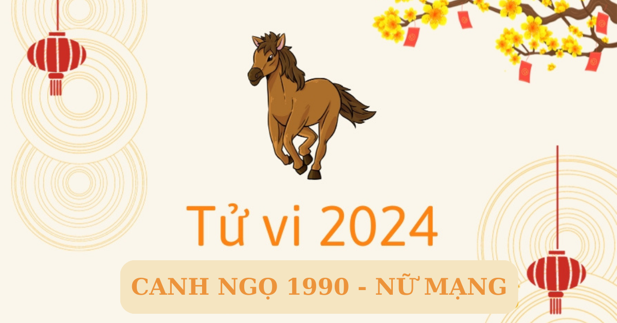 Luận giải tử vi Canh Ngọ 2024 nữ mạng chi tiết nhất