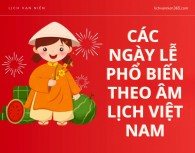 Tổng hợp 17 ngày lễ phổ biến theo âm lịch Việt nam