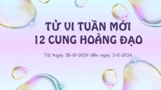 Tử Vi Tuần Mới 12 Cung Hoàng Đạo Từ Ngày 28-10-2024 đến ngày 3-11-2024 