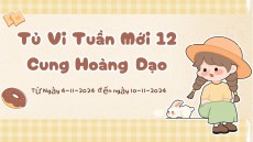 Tử Vi Tuần Mới 12 Cung Hoàng Đạo Từ Ngày 4-11-2024 đến ngày 10-11-2024 