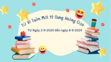 Tử Vi Tuần Mới 12 Cung Hoàng Đạo Từ Ngày 2-9-2024 đến ngày 8-9-2024 