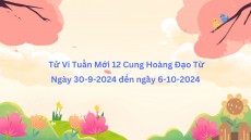 Tử Vi Tuần Mới 12 Cung Hoàng Đạo Từ Ngày 30-9-2024 đến ngày 6-10-2024 