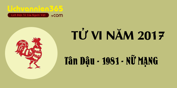 Xem tử vi 2017 tuổi Tân Dậu Nữ mạng