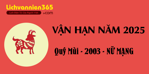 Xem vận hạn năm 2025 cho người tuổi Quý Mùi 2003, nữ mạng