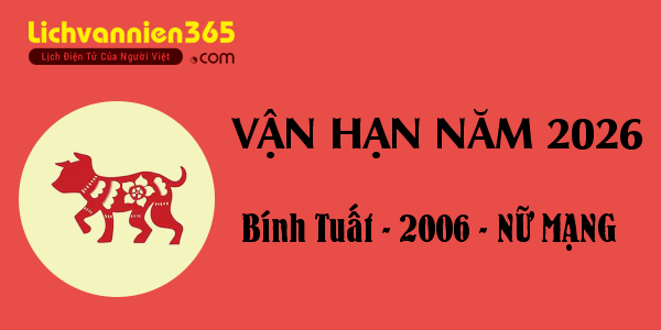 Xem vận hạn năm 2026 cho người tuổi Bính Tuất 2006, nữ mạng