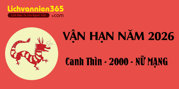 Xem vận hạn năm 2026 cho người tuổi Canh Thìn 2000, nữ mạng
