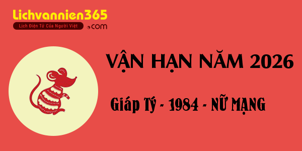 Xem vận hạn năm 2026 cho người tuổi Giáp Tý 1984, nữ mạng