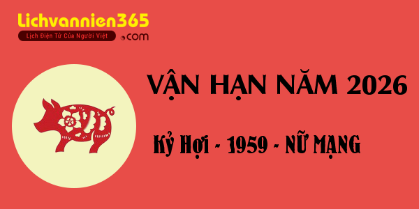 Xem vận hạn năm 2026 cho người tuổi Kỷ Hợi 1959, nữ mạng