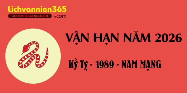 Xem vận hạn năm 2026 cho người tuổi Kỷ Tỵ 1989, nam mạng