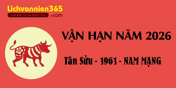 Xem vận hạn năm 2026 cho người tuổi Tân Sửu 1961, nam mạng
