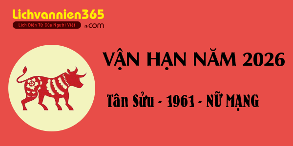 Xem vận hạn năm 2026 cho người tuổi Tân Sửu 1961, nữ mạng