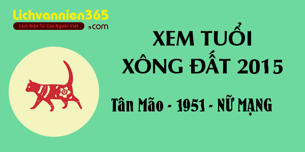 Xem tuổi Xông Đất năm 2015 cho người sinh năm 1951, nữ mạng