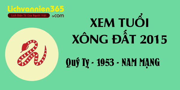 Xem tuổi Xông Đất năm 2015 cho người sinh năm 1953, nam mạng