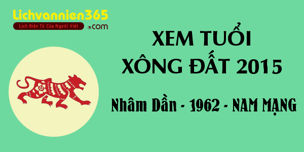 Xem tuổi xông đất cho tuổi Nhâm Dần - 1962