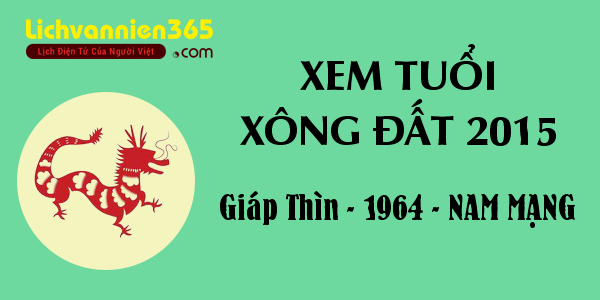 Xem tuổi Xông Đất năm 2015 cho người sinh năm 1964, nam mạng