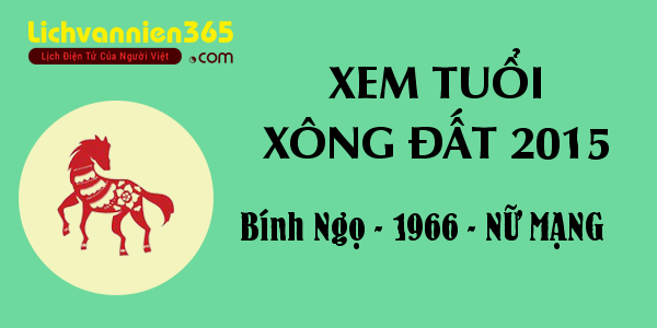 Xem tuổi Xông Đất năm 2015 cho người sinh năm 1966, nữ mạng