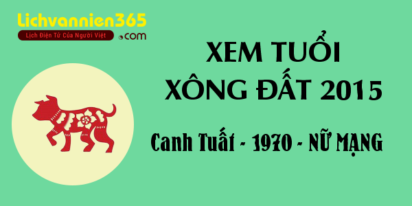 Xem tuổi Xông Đất năm 2015 cho người sinh năm 1970, nữ mạng