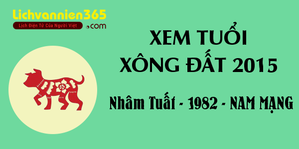 Xem tuổi Xông Đất năm 2015 cho người sinh năm 1982, nam mạng