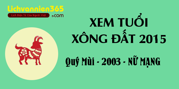 Xem tuổi xông đất cho tuổi Quý Mùi - 2003