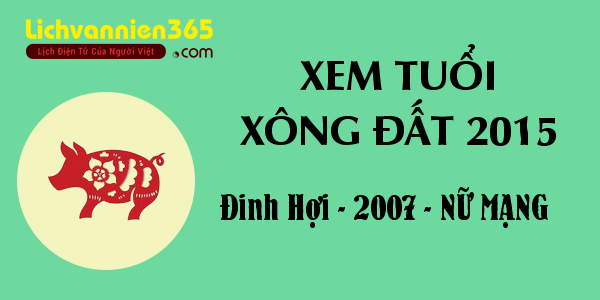 Xem tuổi xông đất cho tuổi Đinh Hợi - 2007