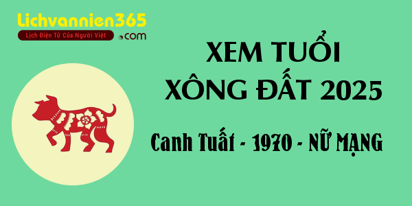 Xem tuổi Xông Đất năm 2025 cho người sinh năm 1970, nữ mạng