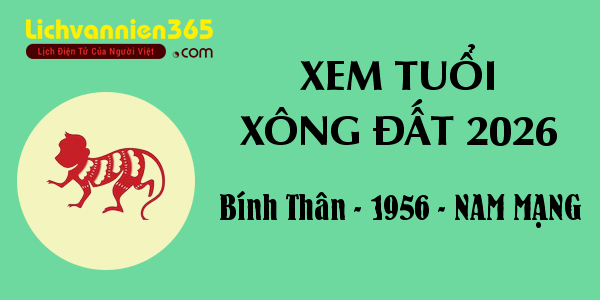 Xem tuổi Xông Đất năm 2026 cho người sinh năm 1956, nam mạng