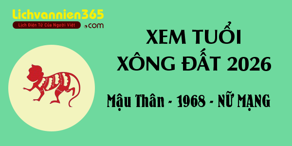 Xem tuổi Xông Đất năm 2026 cho người sinh năm 1968, nữ mạng