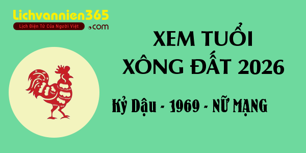 Xem tuổi Xông Đất năm 2026 cho người sinh năm 1969, nữ mạng