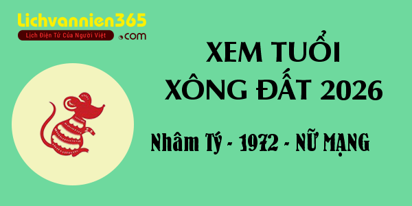 Xem tuổi Xông Đất năm 2026 cho người sinh năm 1972, nữ mạng