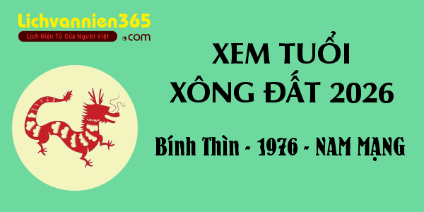 Xem tuổi Xông Đất năm 2026 cho người sinh năm 1976, nam mạng