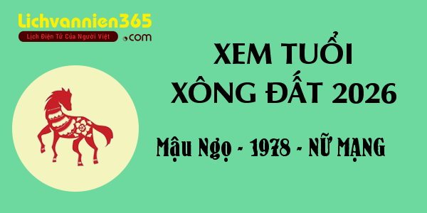 Xem tuổi Xông Đất năm 2026 cho người sinh năm 1978, nữ mạng