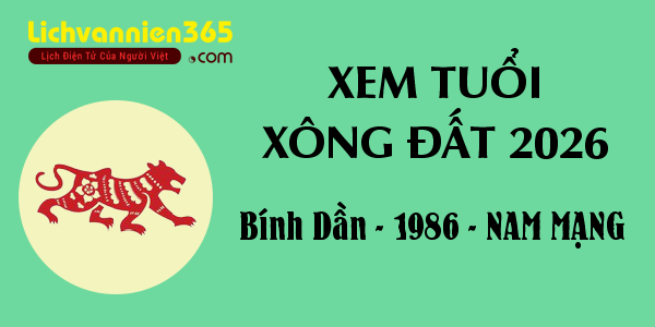 Xem tuổi Xông Đất năm 2026 cho người sinh năm 1986, nam mạng