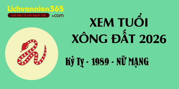 Xem tuổi Xông Đất năm 2026 cho người sinh năm 1989, nữ mạng