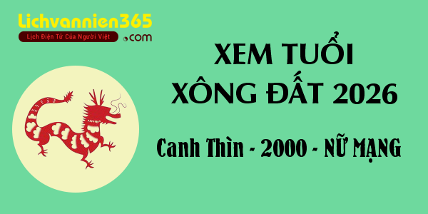 Xem tuổi Xông Đất năm 2026 cho người sinh năm 2000, nữ mạng