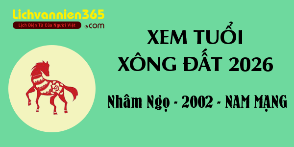 Xem tuổi xông đất cho tuổi Nhâm Ngọ - 2002