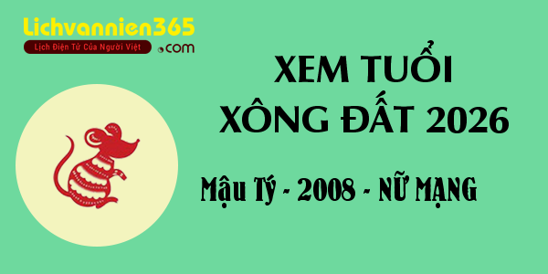 Xem tuổi Xông Đất năm 2026 cho người sinh năm 2008, nữ mạng