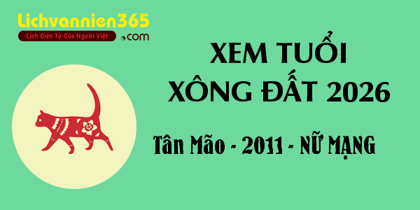 Xem tuổi Xông Đất năm 2026 cho người sinh năm 2011, nữ mạng