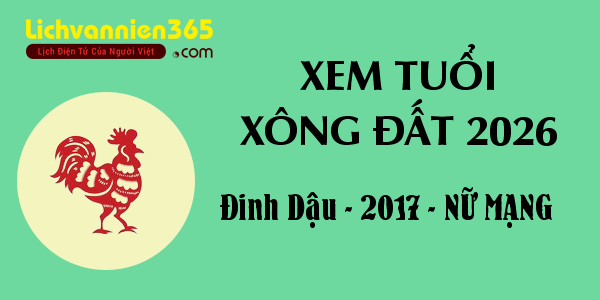 Xem tuổi Xông Đất năm 2026 cho người sinh năm 2017, nữ mạng