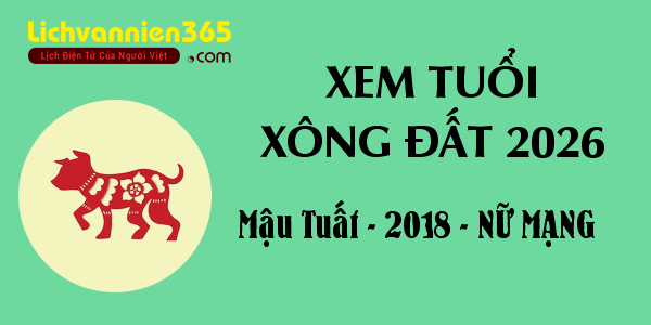 Xem tuổi Xông Đất năm 2026 cho người sinh năm 2018, nữ mạng